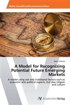 Kevin Schenk - A Model for Recognizing Potential Future Emerging Markets