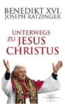 Papst) Benedikt (XVI., Benedikt XVI - Unterwegs zu Jesus Christus