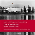 Buslei-Wupperman, Agath Buslei-Wuppermann, Agatha Buslei-Wuppermann, Zeising, Andreas Zeising, Wolfgang Vorw. v. Pehnt - Das Bundeshaus von Hans Schwippert in Bonn