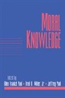 Ellen Frankel Paul, Ellen Frankel Miller Paul, Jeffery Paul, Fred D. Miller, Fred Dycus Miller, Fred Dycus Jr. Miller... - Moral Knowledge: Volume 18, Part 2
