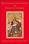 Peter Avery, Peter (TRN) Avery, Hafiz - The Collected Lyrics of Hafiz of Shiraz