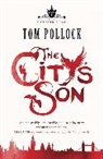 Tom Pollock, Pollock Tom - The City's Son