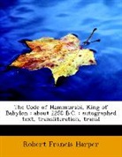 Robert Franc Harper, Robert Francis Harper - The Code of Hammurabi, King of Babylon :
