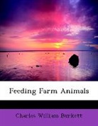 Charles Wil Burkett, Charles William Burkett - Feeding Farm Animals