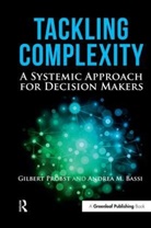 Andrea Bassi, Andrea (EDT)/ Probst Bassi, Andrea M. Bassi, Dr. Andrea Bassi, Gilbert Probst, Probst Gilbert - Tackling Complexity