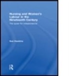 Sue Hawkins, Sue (Kingston University Hawkins, Hawkins Sue - Nursing and Women''s Labour in the Nineteenth Century