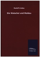 Rudolf Lindau - Die Walachei und Moldau