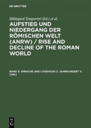 Haase, Haase, Wolfgang Haase, Hildegar Temporini, Hildegard Temporini - Aufstieg und Niedergang der römischen Welt - 3: Sprache und Literatur, 1. Jahrhundert vor Christus