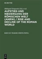 Wolfgang Haase, Hildegar Temporini, Hildegard Temporini - Aufstieg und Niedergang der römischen Welt - Teil 2. Band 12/3. Teilband: Künste (Forts.). Tl.3