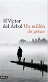 Víctor Del Árbol - Un millón de gotas