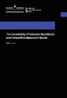 Martin Langen - The Uncertainty-of-Outcome Hypothesis and Competitive Balance in Sports