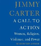 Jimmy Carter, Jimmy/ Carter Carter, Jimmy Carter - A Call to Action (Audio book)