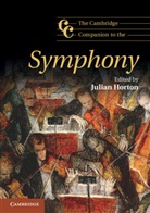 Julian Horton, Julian Horton, Julian (University College Dublin) Horton - Cambridge Companion to the Symphony