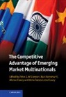 Peter Williamson, Peter J Williamson, Peter J. (Judge Business School Williamson, Peter J. Ramamurti Williamson, Afonso Fleury, Maria Tereza Leme Fleury... - Competitive Advantage of Emerging Market Multinationals