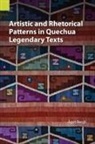 Agot Bergli - Artistic and Rhetorical Patterns in Quechua Legendary Texts