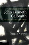 Stephen P. Dunn, Stephen P. (Director of Strategy Dunn, Dunn Stephen P. - Economics of John Kenneth Galbraith