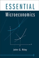 John G. Riley, John G. (University of California Riley - Essential Microeconomics