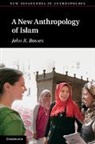 John R. Bowen - New Anthropology of Islam