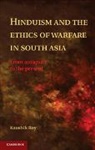 Dr. Kaushik Roy, Kaushik Roy, Tbd - Hinduism and the Ethics of Warfare in South Asia
