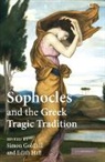 Simon Goldhill, Simon Hall Goldhill, Simon Goldhill, Goldhill Simon, Edith Hall - Sophocles and the Greek Tragic Tradition