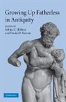 Sabine R. H¿bner, Sabine R. Ratzan Hubner, Sabine R. Hubner, Sabine R Hübner, Sabine R. Hübner, David M Ratzan... - Growing Up Fatherless in Antiquity