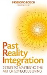 Ingeborg Bosch, Bosch Ingeborg - Past Reality Integration