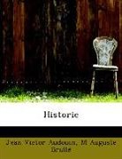 Jean Victor Audouin, M Auguste Brullé - Historie