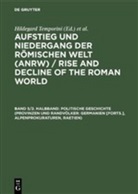 Wolfgang Haase, Hildegar Temporini, Hildegard Temporini - Aufstieg und Niedergang der römischen Welt - 5/2: Politische Geschichte (Provinzen und Randvölker: Germanien [Forts.], Alpenprokuraturen, Raetien)