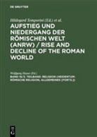Wolfgan Haase, Wolfgang Haase, Hildegard Temporini - Aufstieg und Niedergang der römischen Welt - Teil 2. Band 16/3. Teilband: Religion (Heidentum: Römische Religion, Allgemeines [Forts.]). Tl.3
