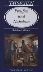 Reinhard Münch - Preußen und Napoleon