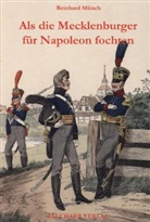 Reinhard Münch - Als die Mecklenburger für Napoleon fochten