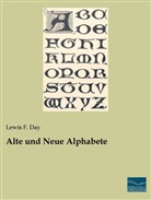 Lewis F Day, Lewis F. Day - Alte und Neue Alphabete