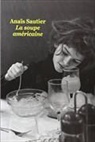 Anaïs Sautier, Anais Sautier, Anaïs Sautier, SAUTIER ANAIS - La soupe américaine
