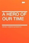 Mikhail Y Lermontov, Mikhail Yurievich Lermontov - A Hero of Our Time