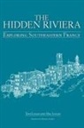 Mal Logan, Toni Logan - The Hidden Riviera: Exploring Southeaste