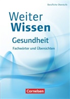 Anj Bellmann, Friederik Bremer-Roth, Uta Groger, Ulrike Pierk, Ulrike Pierk - WeiterWissen: Weiterwissen - Gesundheit