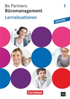 Jen Bodamer, Jens Bodamer, Sabrina Böing, Ka Franke, Kai Franke, Stephanie Hall... - Be Partners - Büromanagement, Ausgabe Bayern: Be Partners - Büromanagement - Ausgabe Bayern 2014 - 1. Ausbildungsjahr: Lernfelder 1-6