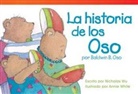 Nicholas Wu, Annie White - La Historia de Los Oso Por Baldwin B. Oso