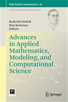 Ilias Kotsireas, Ilias S Kotsireas, Ilias S. Kotsireas, Roderic Melnik, Roderick Melnik, Roderick V. N. Melnik... - Advances in Applied Mathematics, Modeling, and Computational Science
