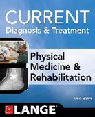 Ian Maitin, Ian B. Maitin, Maitin Ian, Ernesto Cruz - Current Diagnosis and Treatment Physical Medicine and Rehabilitation