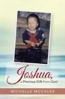 Michelle McCaleb - Joshua, a Precious Gift from God