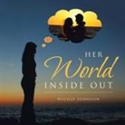 Nicole Johnson - Her World Inside Out