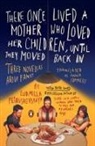Ludmila Petrushevskaya, Ludmilla Petrushevskaya, Ludmilla/ Summers Petrushevskaya, Anna Summers - There Once Lived a Mother Who Loved Her Children, Until They Moved