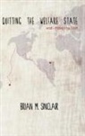 Brian M. Sinclair - Quitting the Welfare State
