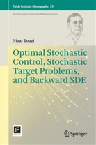 Nizar Touzi - Optimal Stochastic Control, Stochastic Target Problems, and Backward SDE
