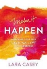 Lara Casey - Make It Happen