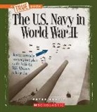 Peter Benoit - The U.S. Navy in World War II