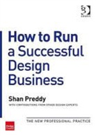 Shan Preddy, Shan Preddy, Preddy Shan - How to Run a Successful Design Business