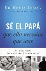 Kevin Leman, Kevin Dr Leman - Sé el papá que ella necesita que seas