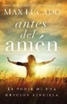 Max Lucado - Antes del amén